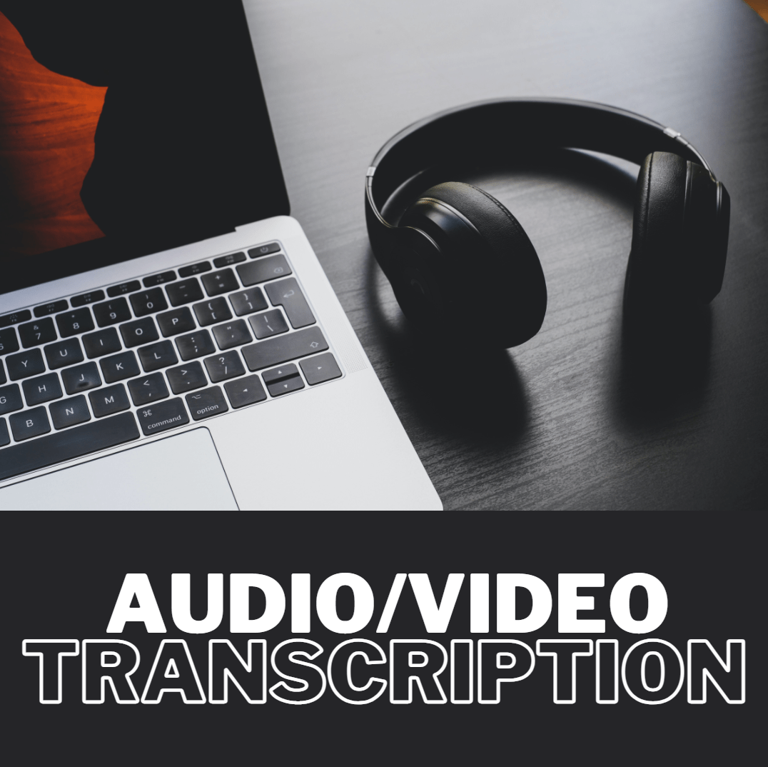 Audio/Video Transcriptionist