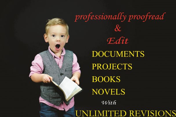 I will professionally proofread and edit your documents, eBook or novels