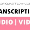I will do audio and video transcription for you