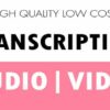 I will do audio and video transcription for you